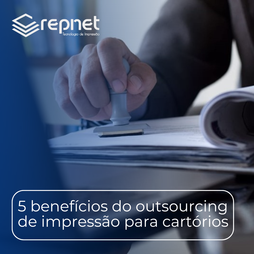 outsourcing de impressão para cartório