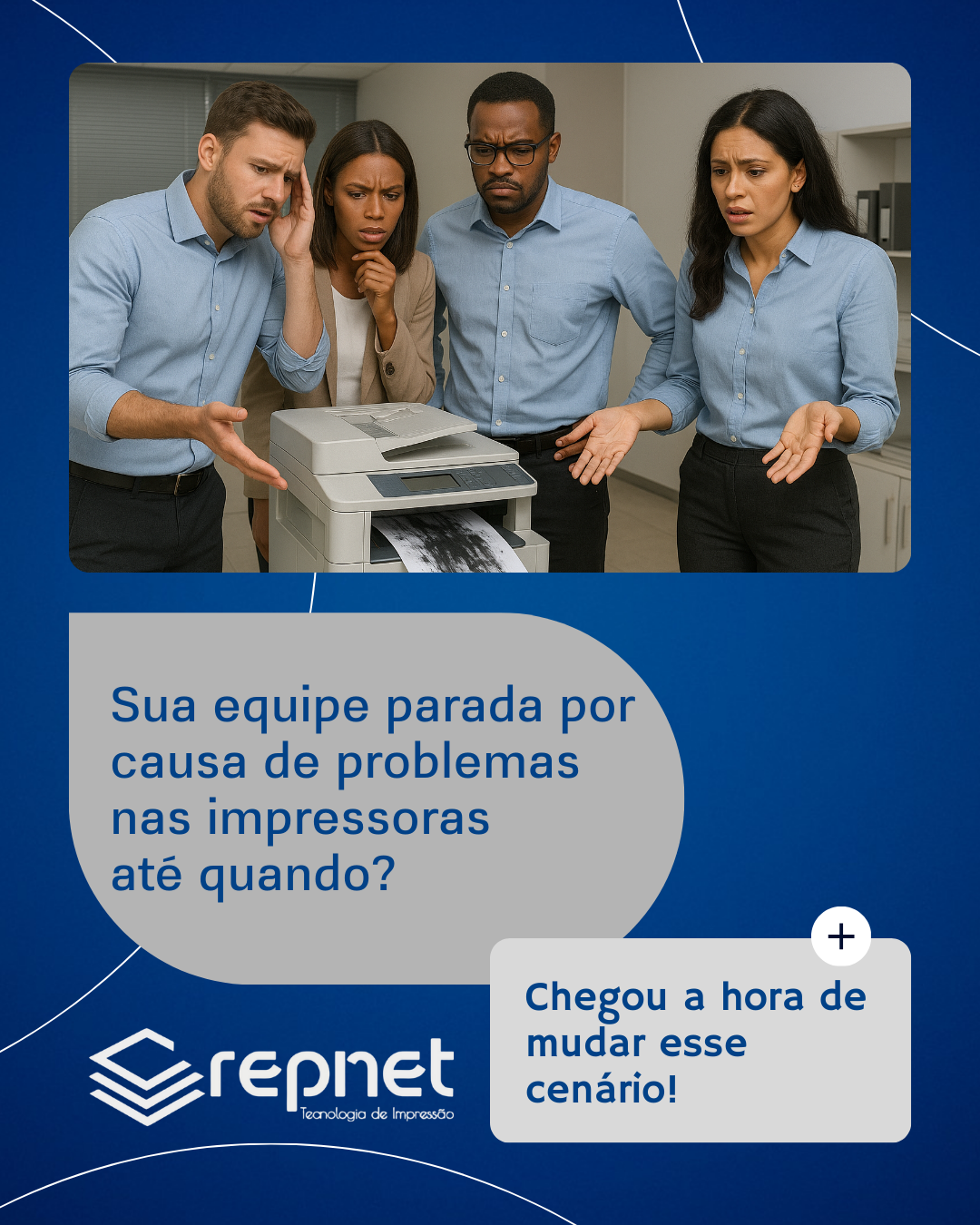 Sua equipe parada por causa de problemas nas impressoras até quando?