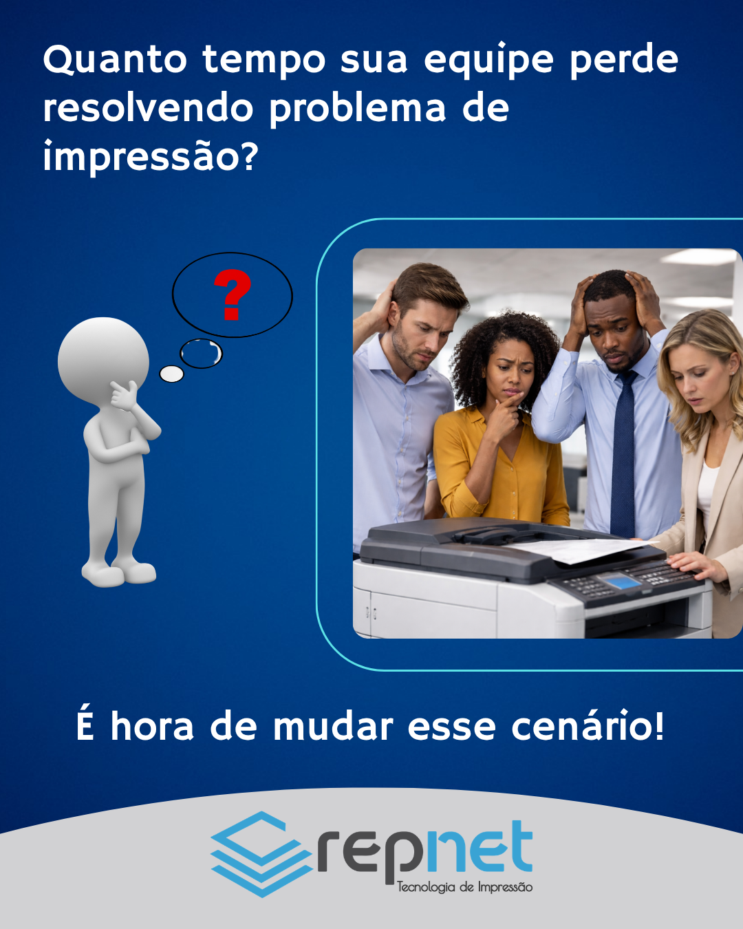 Quanto tempo sua equipe perde resolvendo problema de impressão?