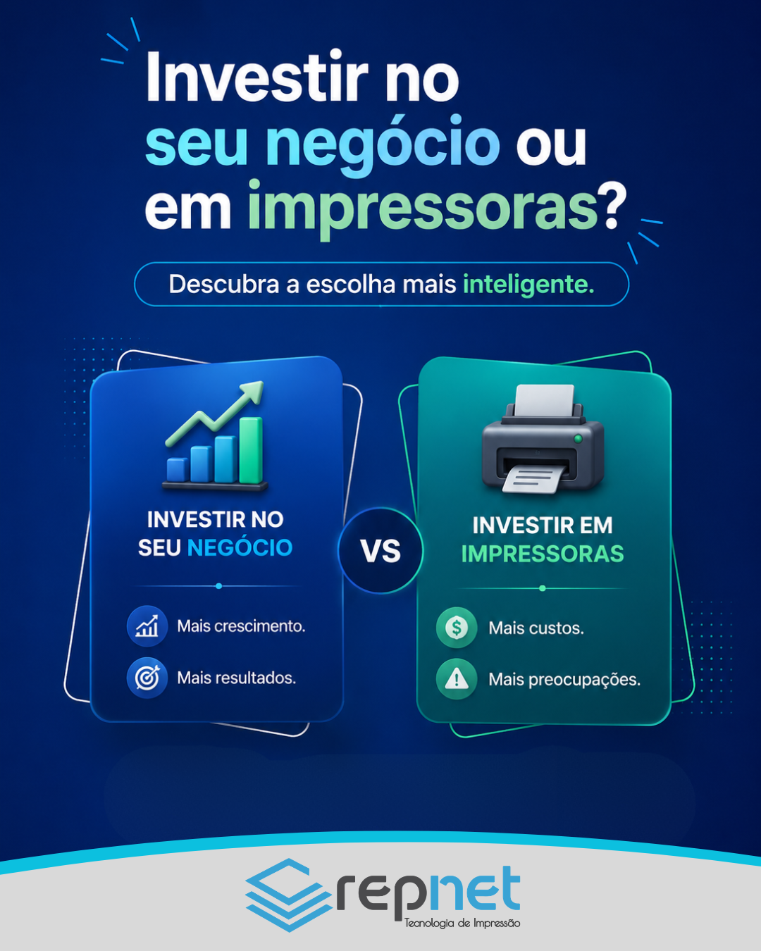 Investir no seu negócio ou em impressoras? Descubra a escolha mais inteligente.