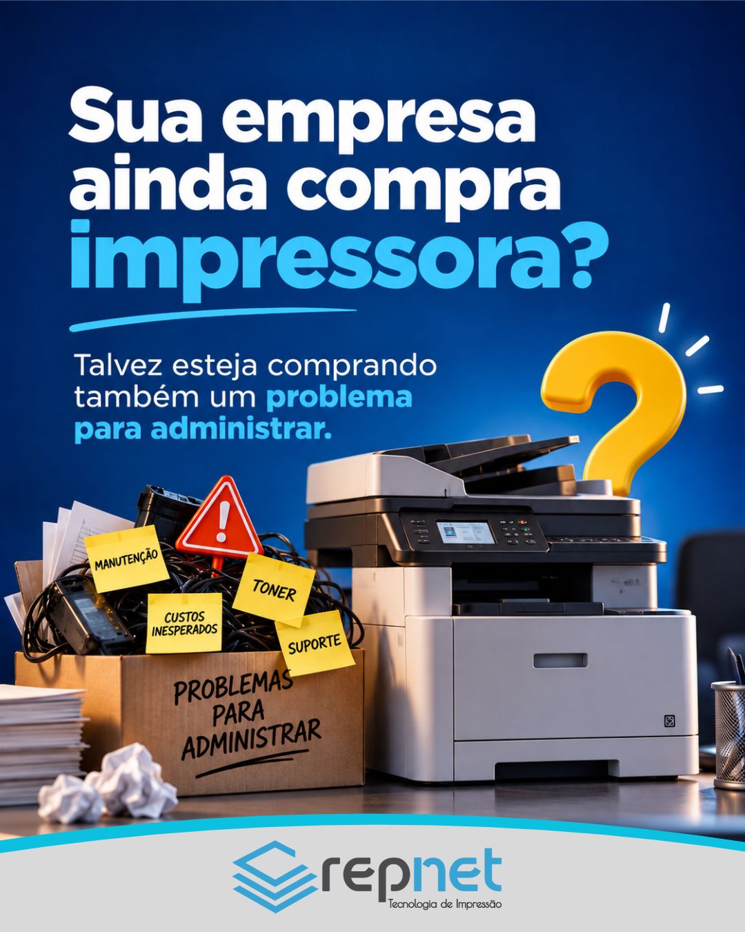 Sua empresa ainda compra impressora?